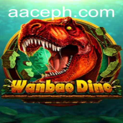 Discover the Exciting World of WanBaoDino: An ACEPH Adventure